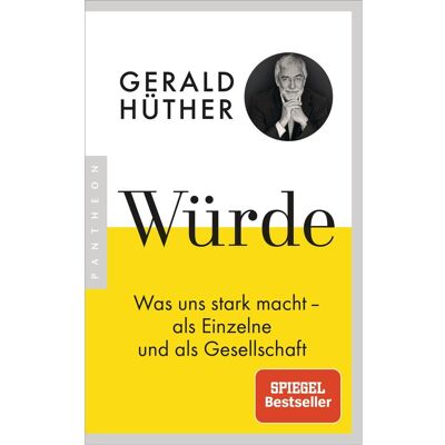 Pantheon Würde, Sachbücher von Gerald Hüther Pantheon Würde, Sachbücher von Gerald Hüther