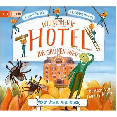 CBJ Willkommen im Hotel Zur Grünen Wiese - Wegen Umbau geschlossen, Hörbücher von Rüdiger Bertram CBJ Willkommen im Hotel Zur Grünen Wiese - Wegen Umbau geschlossen, Hörbücher von Rüdiger Bertram