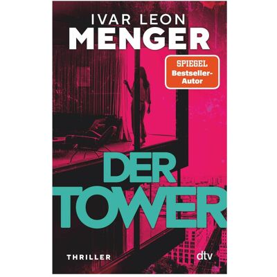 DTV Der Tower, Belletristik von Ivar Leon Menger DTV Der Tower, Belletristik von Ivar Leon Menger