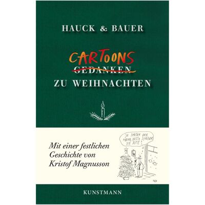 Kunstmann Antje Bauer:Cartoons zu Weihnachten, Belletristik von Dominik Bauer, Elias Hauck, Kristof Magnusson Kunstmann Antje Bauer:Cartoons zu Weihnachten, Belletristik von Dominik Bauer, Elias Hauck, Kristof Magnusson