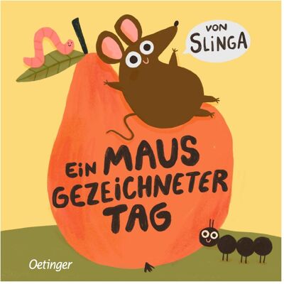 Oetinger Ein mausgezeichneter Tag, Kinderbücher von Slinga Oetinger Ein mausgezeichneter Tag, Kinderbücher von Slinga