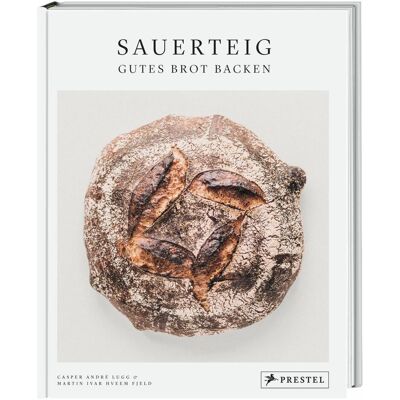 Prestel Sauerteig. Gutes Brot backen, Ratgeber von Martin Ivar Hveem Fjeld, Casper André Lugg Prestel Sauerteig. Gutes Brot backen, Ratgeber von Martin Ivar Hveem Fjeld, Casper André Lugg