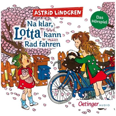 Oetinger Na klar, Lotta kann Rad fahren, Hörbücher von Astrid Lindgren Oetinger Na klar, Lotta kann Rad fahren, Hörbücher von Astrid Lindgren