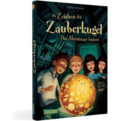 Carlsen Im Zeichen der Zauberkugel - Das Abenteuer beginnt, Kinderbücher von Stefan Gemmel Carlsen Im Zeichen der Zauberkugel - Das Abenteuer beginnt, Kinderbücher von Stefan Gemmel