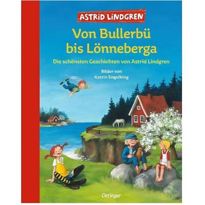 Oetinger Von Bullerbü bis Lönneberga, Kinderbücher von Astrid Lindgren Oetinger Von Bullerbü bis Lönneberga, Kinderbücher von Astrid Lindgren