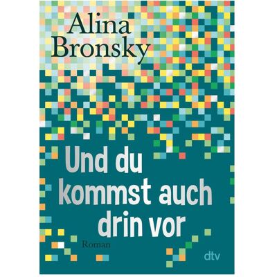 DTV Und du kommst auch drin vor, Belletristik von Alina Bronsky DTV Und du kommst auch drin vor, Belletristik von Alina Bronsky