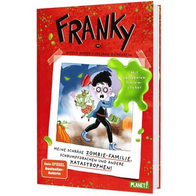 Planet Franky 1: Meine schräge Zombie-Familie, Schrumpfdrachen und andere Katastrophen, Kinderbücher von Nicola Anker Planet Franky 1: Meine schräge Zombie-Familie, Schrumpfdrachen und andere Katastrophen, Kinderbücher von Nicola Anker