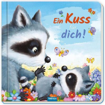 Trötsch, Babybücher, Pappenbuch mit Reimen Ein Kuss für dich! (Deutsch) Trötsch, Babybücher, Pappenbuch mit Reimen Ein Kuss für dich! (Deutsch)