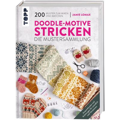 Frech Doodle-Motive stricken. Die Mustersammlung, Ratgeber von Jamie Lomax, Helene Weinold Frech Doodle-Motive stricken. Die Mustersammlung, Ratgeber von Jamie Lomax, Helene Weinold