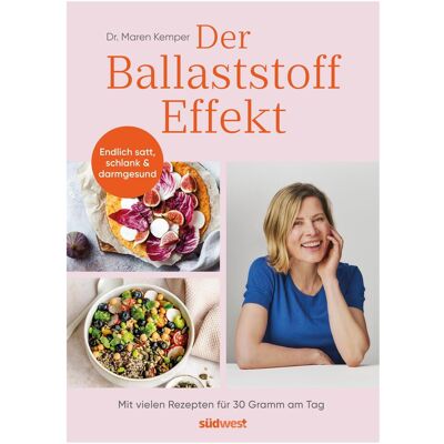 Südwest, Ratgeber, Der Ballaststoff-Effekt (Deutsch, Maren Kemper) Südwest, Ratgeber, Der Ballaststoff-Effekt (Deutsch, Maren Kemper)