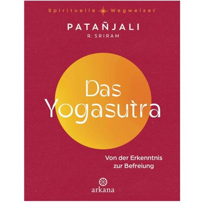 Arkana, Ratgeber, Das Yogasutra (Deutsch, Hardcover, Patanjali, R. Sriram) Arkana, Ratgeber, Das Yogasutra (Deutsch, Hardcover, Patanjali, R. Sriram)