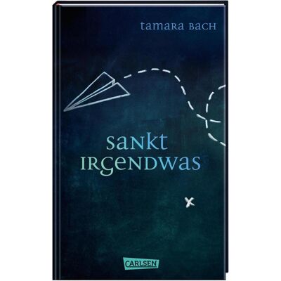 Carlsen Sankt Irgendwas, Kinderbücher von Tamara Bach Carlsen Sankt Irgendwas, Kinderbücher von Tamara Bach