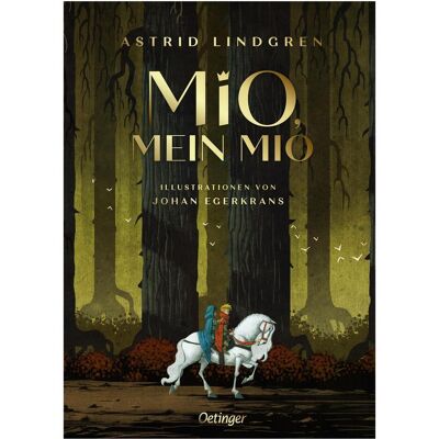 Oetinger Mio, mein Mio, Kinderbücher von Astrid Lindgren, Johan Egerkrans Oetinger Mio, mein Mio, Kinderbücher von Astrid Lindgren, Johan Egerkrans