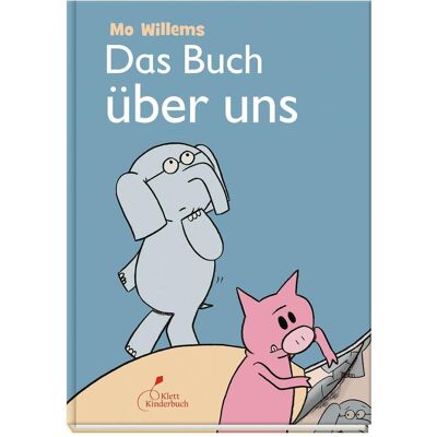 Klett Kinderbuch Das Buch über uns, Kinderbücher von Mo Willems Klett Kinderbuch Das Buch über uns, Kinderbücher von Mo Willems