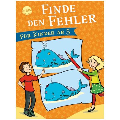 Arena Finde den Fehler. Für Kinder ab 5, Kinderbücher von Claudia Heine Arena Finde den Fehler. Für Kinder ab 5, Kinderbücher von Claudia Heine