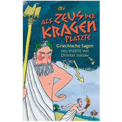 DTV Als Zeus der Kragen platzte, Kinderbücher von Dimiter Inkiow DTV Als Zeus der Kragen platzte, Kinderbücher von Dimiter Inkiow
