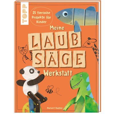 Frech Meine Laubsäge-Werkstatt, Kinderbücher von Norbert Pautner Frech Meine Laubsäge-Werkstatt, Kinderbücher von Norbert Pautner
