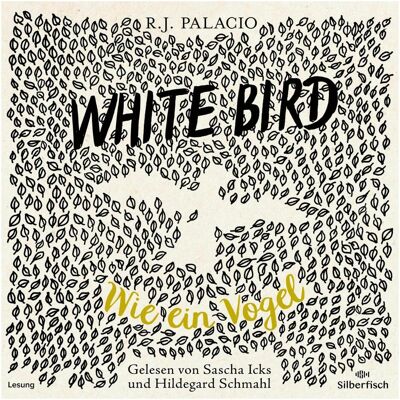 Carlsen White Bird - Wie ein Vogel, Hörbücher von Sascha Icks, André Mumot, Erica S. Perl, Hildegard Schmahl, R. J. Palacio Carlsen White Bird - Wie ein Vogel, Hörbücher von Sascha Icks, André Mumot, Erica S. Perl, Hildegard Schmahl, R. J. Palacio
