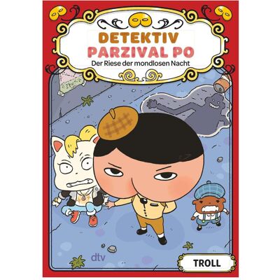 DTV Detektiv Parzival Po (2) - Der Riese der mondlosen Nacht, Kinderbücher von Nana Umino, Troll DTV Detektiv Parzival Po (2) - Der Riese der mondlosen Nacht, Kinderbücher von Nana Umino, Troll