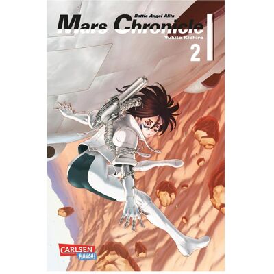 Carlsen Battle Angel Alita - Mars Chronicle, Band 2, Belletristik von Yukito Kishiro Carlsen Battle Angel Alita - Mars Chronicle, Band 2, Belletristik von Yukito Kishiro