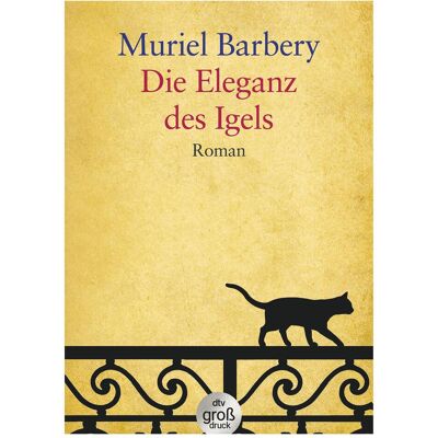 DTV Die Eleganz des Igels, Belletristik von Gabriela Zehnder, Muriel Barbery DTV Die Eleganz des Igels, Belletristik von Gabriela Zehnder, Muriel Barbery