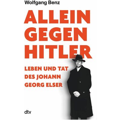 DTV Allein gegen Hitler, Sachbücher von Wolfgang Benz DTV Allein gegen Hitler, Sachbücher von Wolfgang Benz