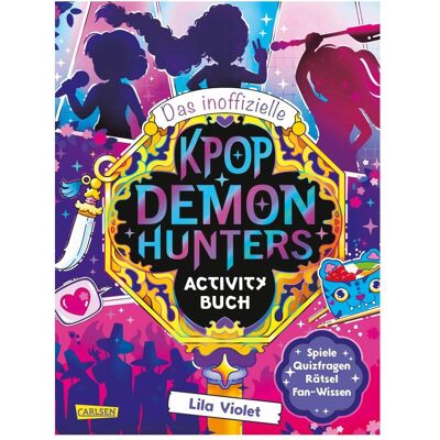 Carlsen Das inoffizielle K-POP DEMON HUNTERS Activity Buch, Kinderbücher von Lila Violet, Violet, Lila Carlsen Das inoffizielle K-POP DEMON HUNTERS Activity Buch, Kinderbücher von Lila Violet, Violet, Lila