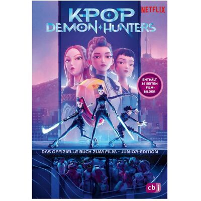 CBJ KPop Demon Hunters - Das offizielle Buch zum Film - Junior-Edition, Kinderbücher von Jessica Yoon CBJ KPop Demon Hunters - Das offizielle Buch zum Film - Junior-Edition, Kinderbücher von Jessica Yoon