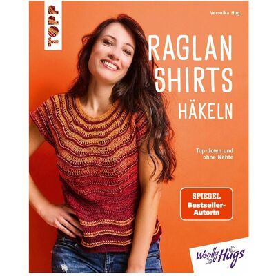 Frech Raglan-Shirts häkeln, Ratgeber von Veronika Hug Frech Raglan-Shirts häkeln, Ratgeber von Veronika Hug