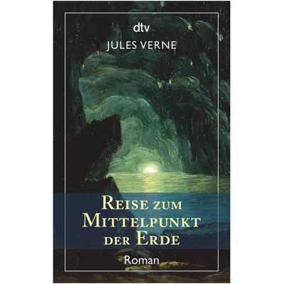 DTV Reise zum Mittelpunkt der Erde, Belletristik von Jules Verne DTV Reise zum Mittelpunkt der Erde, Belletristik von Jules Verne