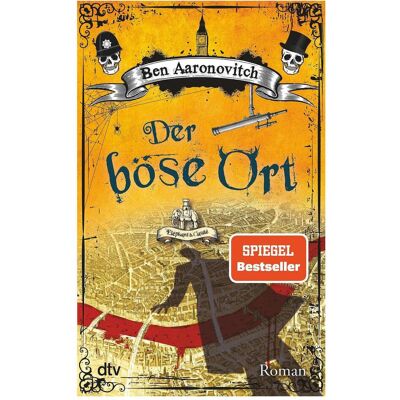 DTV Der böse Ort, Belletristik von Christine Blum, Ben Aaronovitch DTV Der böse Ort, Belletristik von Christine Blum, Ben Aaronovitch