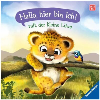 Ravensburger, Babybücher, "Hallo, hier bin ich!", ruft der kleine Löwe - Erste Vorlesegeschichte für Kinder ab 1 Jahr (Deutsch) Ravensburger, Babybücher, "Hallo, hier bin ich!", ruft der kleine Löwe - Erste Vorlesegeschichte für Kinder ab 1 Jahr (Deutsch)