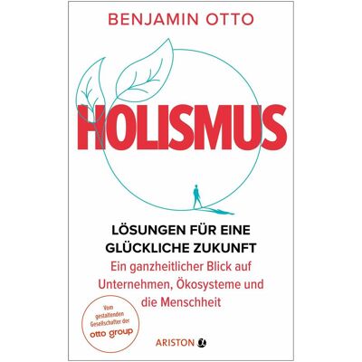 Ariston Fachbücher, Holismus (Deutsch, Hardcover, Benjamin Otto, Otto Benjamin) Ariston Fachbücher, Holismus (Deutsch, Hardcover, Benjamin Otto, Otto Benjamin)