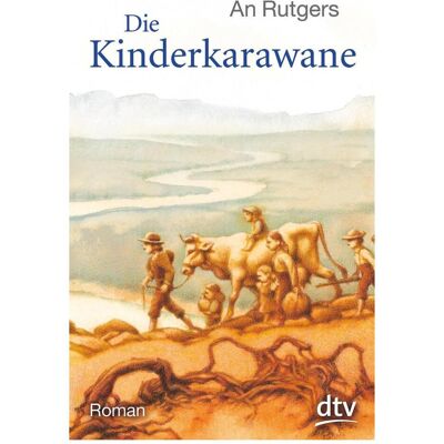 DTV Die Kinderkarawane, Kinderbücher von An van der Loeff-Basenau Rutgers DTV Die Kinderkarawane, Kinderbücher von An van der Loeff-Basenau Rutgers