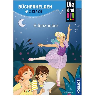 Kosmos Die drei!!!, Bücherhelden 2. Klasse, Elfenzauber, Kinderbücher von Jule Ambach, Katja Rau Kosmos Die drei!!!, Bücherhelden 2. Klasse, Elfenzauber, Kinderbücher von Jule Ambach, Katja Rau