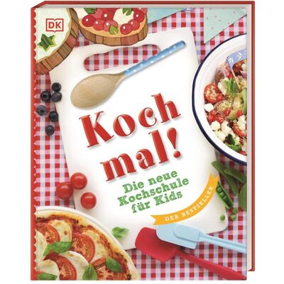 Dorling Kindersley Koch mal!, Ratgeber von DK Verlag - Kids Dorling Kindersley Koch mal!, Ratgeber von DK Verlag - Kids