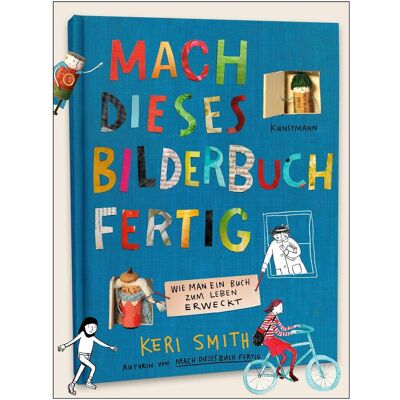 Kunstmann Antje Mach dieses Bilderbuch fertig, Kinderbücher von Keri Smith Kunstmann Antje Mach dieses Bilderbuch fertig, Kinderbücher von Keri Smith
