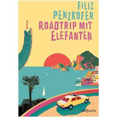 Rotfuchs, Jugendbücher, Roadtrip mit Elefanten (Deutsch, Hardcover, Filiz Penzkofer) Rotfuchs, Jugendbücher, Roadtrip mit Elefanten (Deutsch, Hardcover, Filiz Penzkofer)