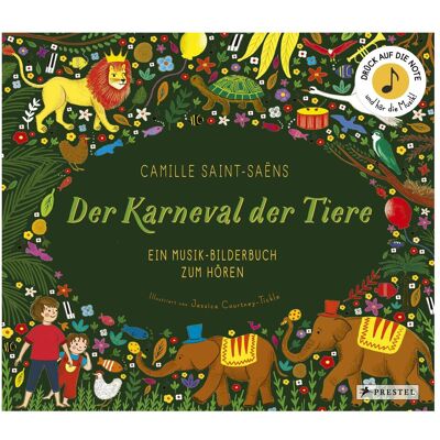 Prestel Camille Saint-Saëns. Der Karneval der Tiere, Kinderbücher von Jessica Courtney-Tickle Prestel Camille Saint-Saëns. Der Karneval der Tiere, Kinderbücher von Jessica Courtney-Tickle