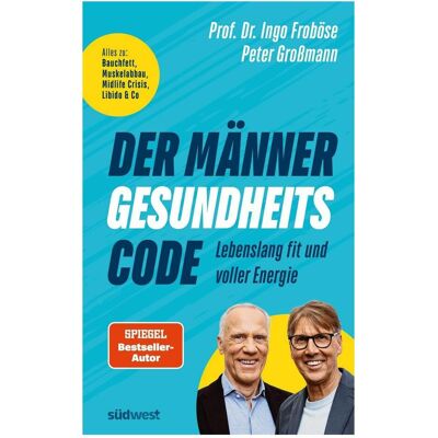 Südwest, Ratgeber, Der Männer-Gesundheitscode – Lebenslang fit und voller Energie (Deutsch, Ingo Froböse, Peter Grossmann) Südwest, Ratgeber, Der Männer-Gesundheitscode – Lebenslang fit und voller Energie (Deutsch, Ingo Froböse, Peter Grossmann)