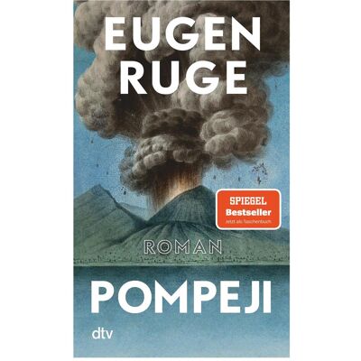 DTV Pompeji oder Die fünf Reden des Jowna, Belletristik von Eugen Ruge DTV Pompeji oder Die fünf Reden des Jowna, Belletristik von Eugen Ruge
