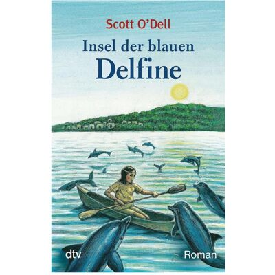DTV Insel der blauen Delphine, Kinderbücher von Scott O'Dell, Roswitha Plancherel-Walter DTV Insel der blauen Delphine, Kinderbücher von Scott O'Dell, Roswitha Plancherel-Walter