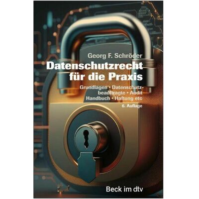 DTV Datenschutzrecht für die Praxis, Ratgeber von Georg F. Schröder DTV Datenschutzrecht für die Praxis, Ratgeber von Georg F. Schröder