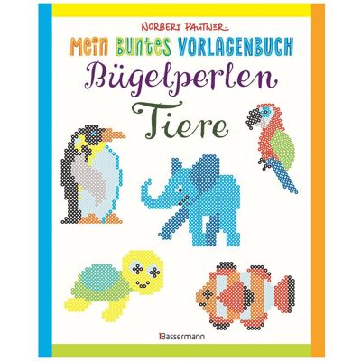 Bassermann Mein buntes Vorlagenbuch: Bügelperlen-Tiere Bassermann Mein buntes Vorlagenbuch: Bügelperlen-Tiere