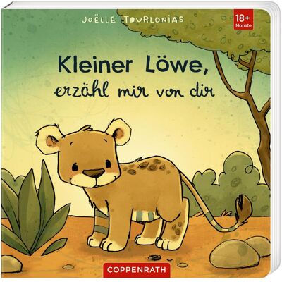 Coppenrath Kleiner Löwe, erzähl mir von dir, Kinderbücher von Joëlle Tourlonias Coppenrath Kleiner Löwe, erzähl mir von dir, Kinderbücher von Joëlle Tourlonias
