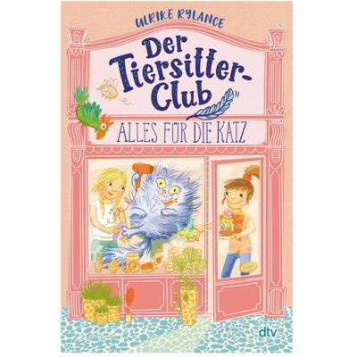 DTV Der Tiersitter-Club – Alles für die Katz, Kinderbücher von Ulrike Rylance DTV Der Tiersitter-Club – Alles für die Katz, Kinderbücher von Ulrike Rylance