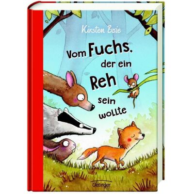 Oetinger Vom Fuchs, der ein Reh sein wollte, Kinderbücher von Kirsten Boie Oetinger Vom Fuchs, der ein Reh sein wollte, Kinderbücher von Kirsten Boie
