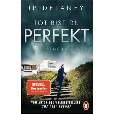 Penguin Random House Tot bist du perfekt, Belletristik von JP Delaney Penguin Random House Tot bist du perfekt, Belletristik von JP Delaney