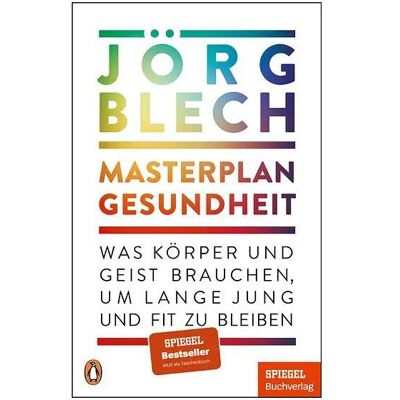 Penguin Random House Masterplan Gesundheit, Ratgeber von Jörg Blech Penguin Random House Masterplan Gesundheit, Ratgeber von Jörg Blech