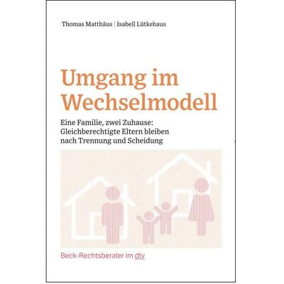DTV Umgang im Wechselmodell, Ratgeber von Isabell Lütkehaus DTV Umgang im Wechselmodell, Ratgeber von Isabell Lütkehaus
